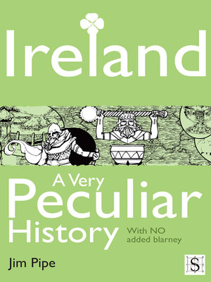 cover image of Ireland, A Very Peculiar History